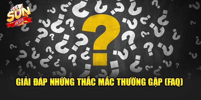 Giải Đáp Những Thắc Mắc Thường Gặp (FAQ) Cho Người Chơi.