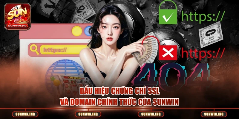 Link Vào Sunwin 2026 – Truy Cập Nhanh Chóng Và An Toàn Dấu hiệu chứng chỉ SSL và domain chính thức của SUNWIN